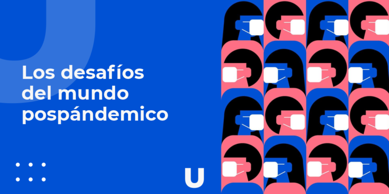 Los desafíos del mundo pospandémico